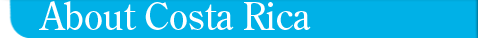About Costa Rica