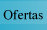 Ofertas